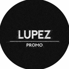 The Lupez Project (Lupez promo)