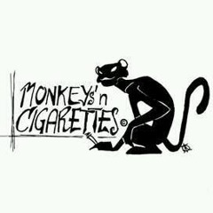 Monkeys N' Cigarettes