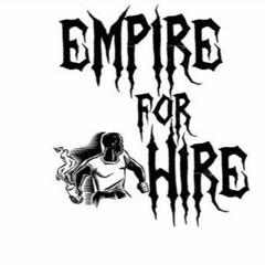 EMPIRE FOR HIRE
