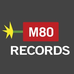 M80 RECORDS