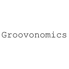 Groovonomics