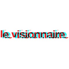 le visionnaire