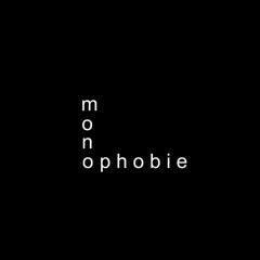 monophobie