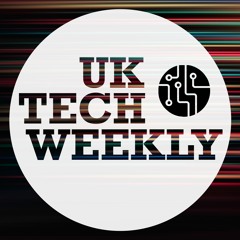 UK Tech Weekly Podcast