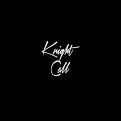 Knight Call