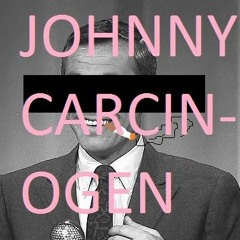 Johnny Carcinogen