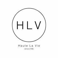 Haute La Vie since 2166