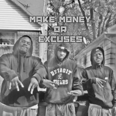 Make Money or Excuses