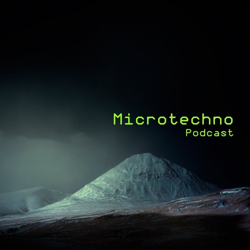 Stream Microtechno Podcast music | Listen to songs, albums, playlists ...