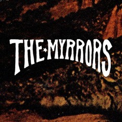 The Myrrors