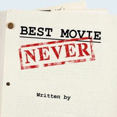 Best Movie Never