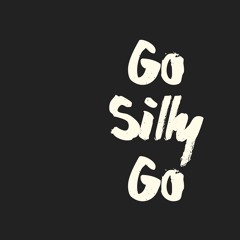 Go, Silly, Go