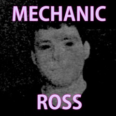 Mechanic Ross