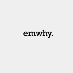 emwhy. [archives]