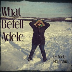 What Befell Adele