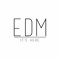 EDM It's Here