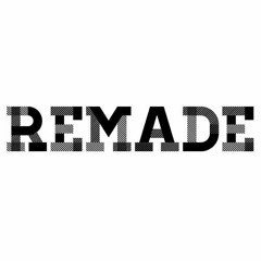 Remade