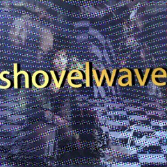shovelwave is now