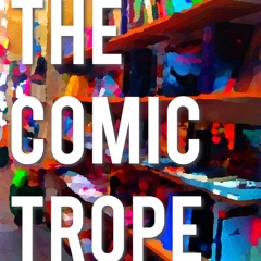 The Comic Trope -
