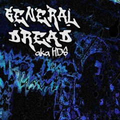 General Dread /aka hds