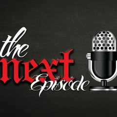 The Next Episode-Podcast