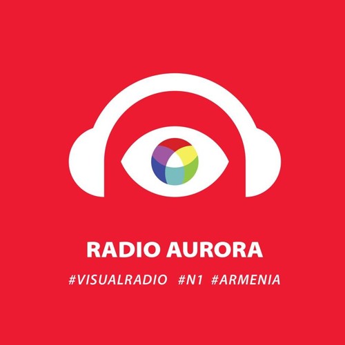 Stream Radio Aurora Armenia music Listen to songs, albums, playlists