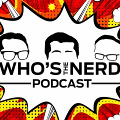 Who's The Nerd? Podcast