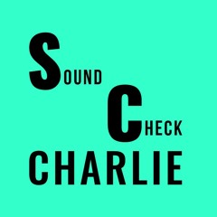 Soundcheck Charlie
