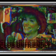 CLUB UNFRIENDLY