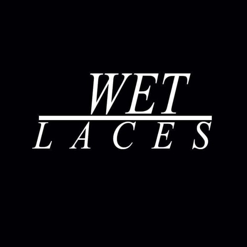 Wet Laces’s avatar