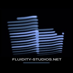 FLUIDITY - STUDIOS