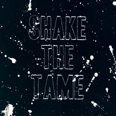 Shake The Tame