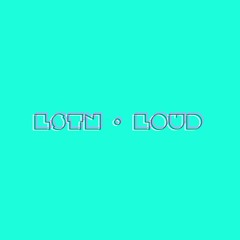 LSTN LOUD