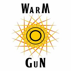 Warm Gun