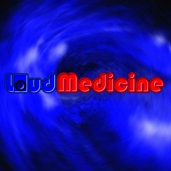 Loud Medicine