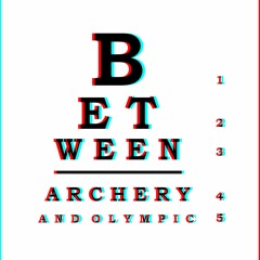 Between Archery & Olympic