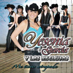 Yesenia Garcia Y Las Reclusas