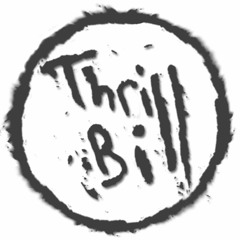 Thrill Bill