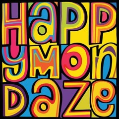 Happy Mondaze