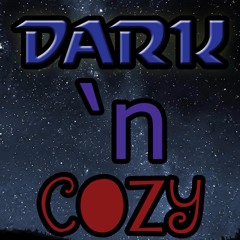 Dark 'n Cozy