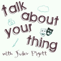 Talk About Your Thing