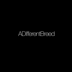 ADifferentBreed
