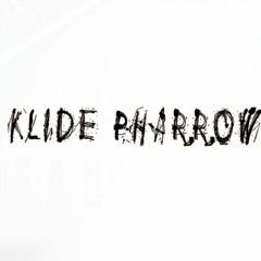 Klide Pharrow | #KP3