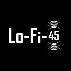 Lo-Fi-45