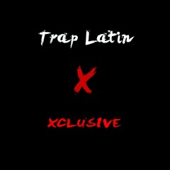 Trap Latin Xclusive