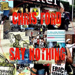 CHRIS FORD-SAY NOTHING