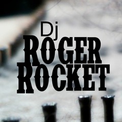 Dj Roger Rocket