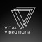 Vital Vibrations