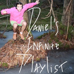Daniel's Infinite Playlist Vol. XLIV