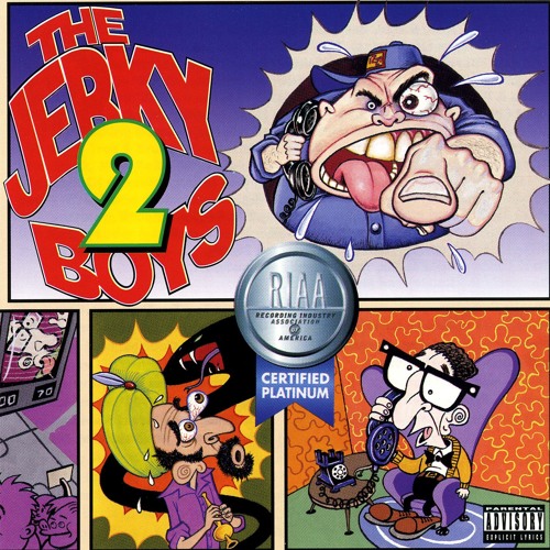 Stream The Jerky Boys Listen to podcast episodes online for free on